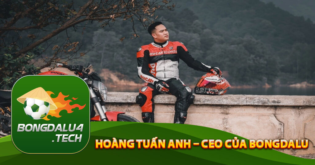 Hoàng Tuấn Anh – CEO của Bongdalu